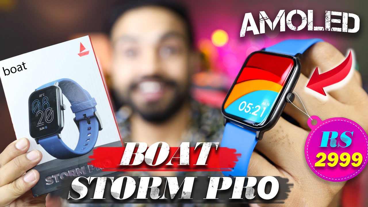 Boat Storm Pro With Amoled Display And AOD Feature || Under 3000