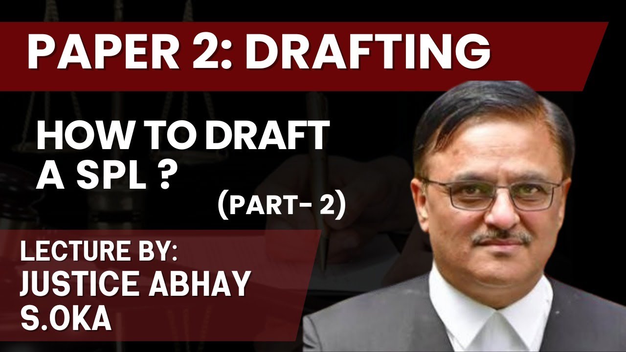 Drafting (Part-2) | Justice Abhay S. Oka : How to Draft an SLP ? | Aor Examination 2024