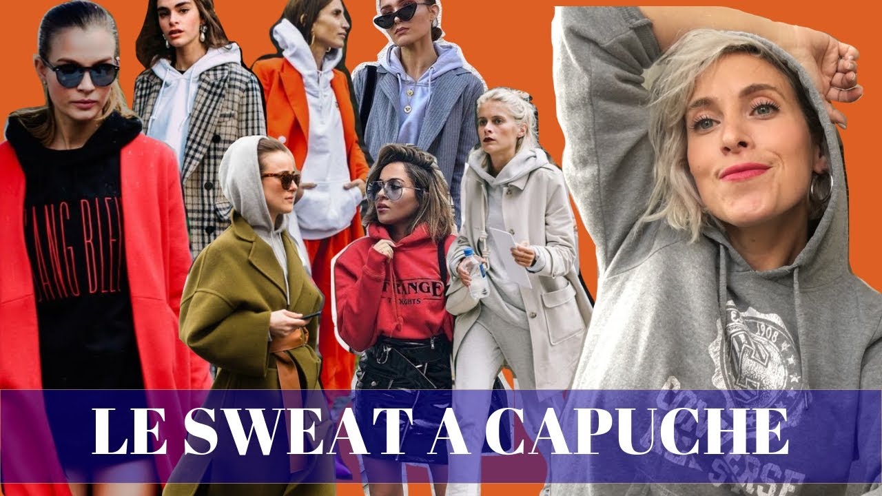 Comment porter le SWEAT A CAPUCHE femme !?