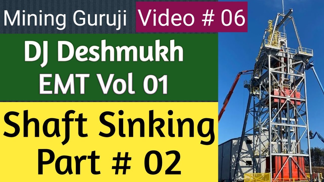 shaft sinking || Part 02 || shaft || sinking || mining || winding || hpsoni || sinking shaft ||