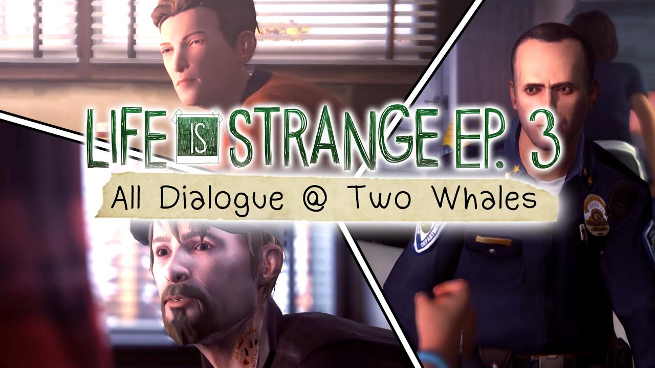Life is Strange [Episode 3: Chaos Theory] - Two Whales Diner All Dialogue