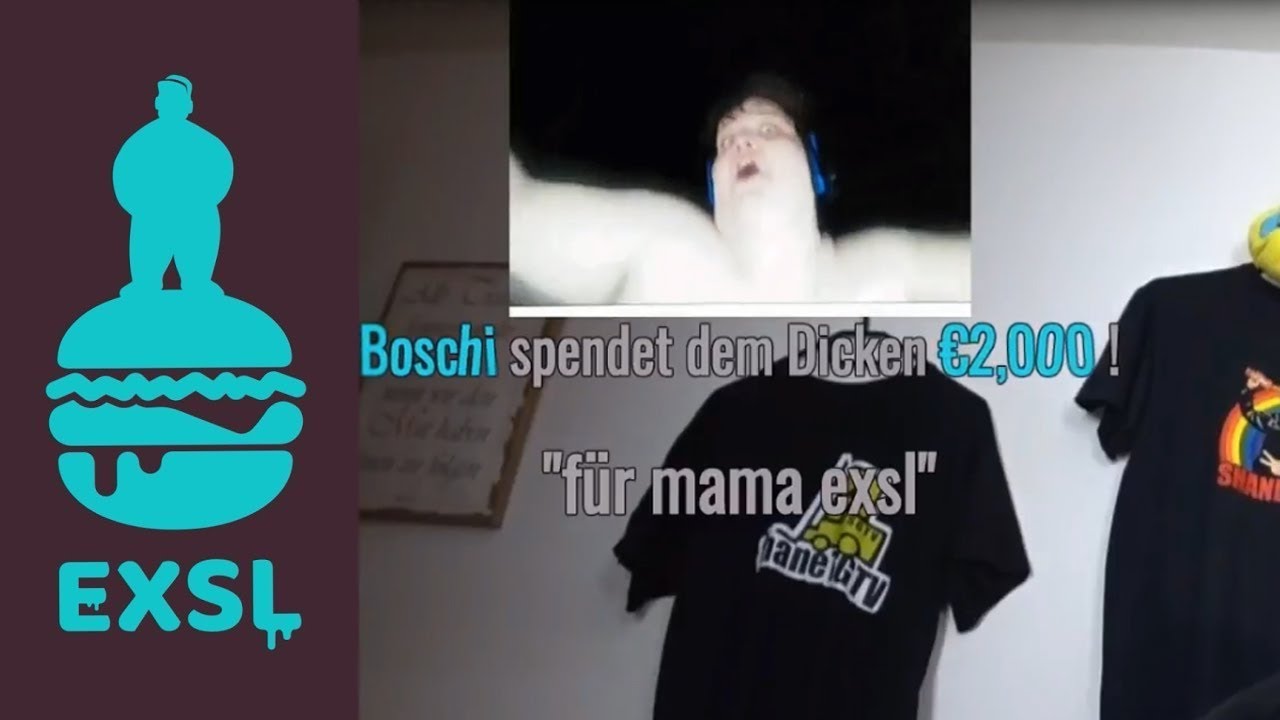 EXSL95: Boschi Spendet Mama Exsl 2000€😱