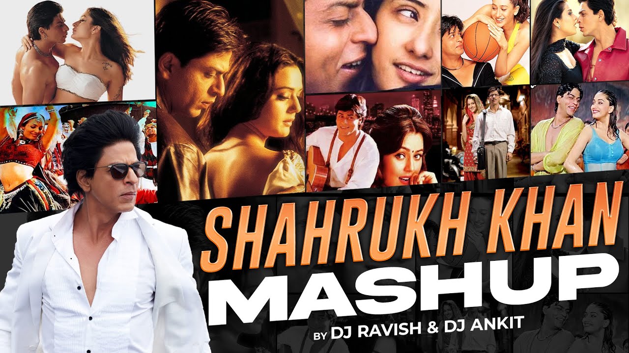 Shahrukh Khan Mashup | DJ Ravish & DJ Ankit | Best Songs Of Shahrukh Khan | SRK Mashup