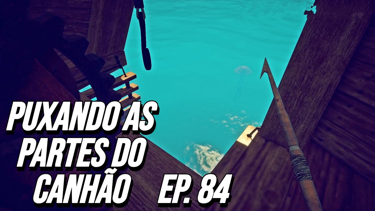 EP 84 - Puxei as Partes do Canhão para a Arca | Survival Fountain of Youth