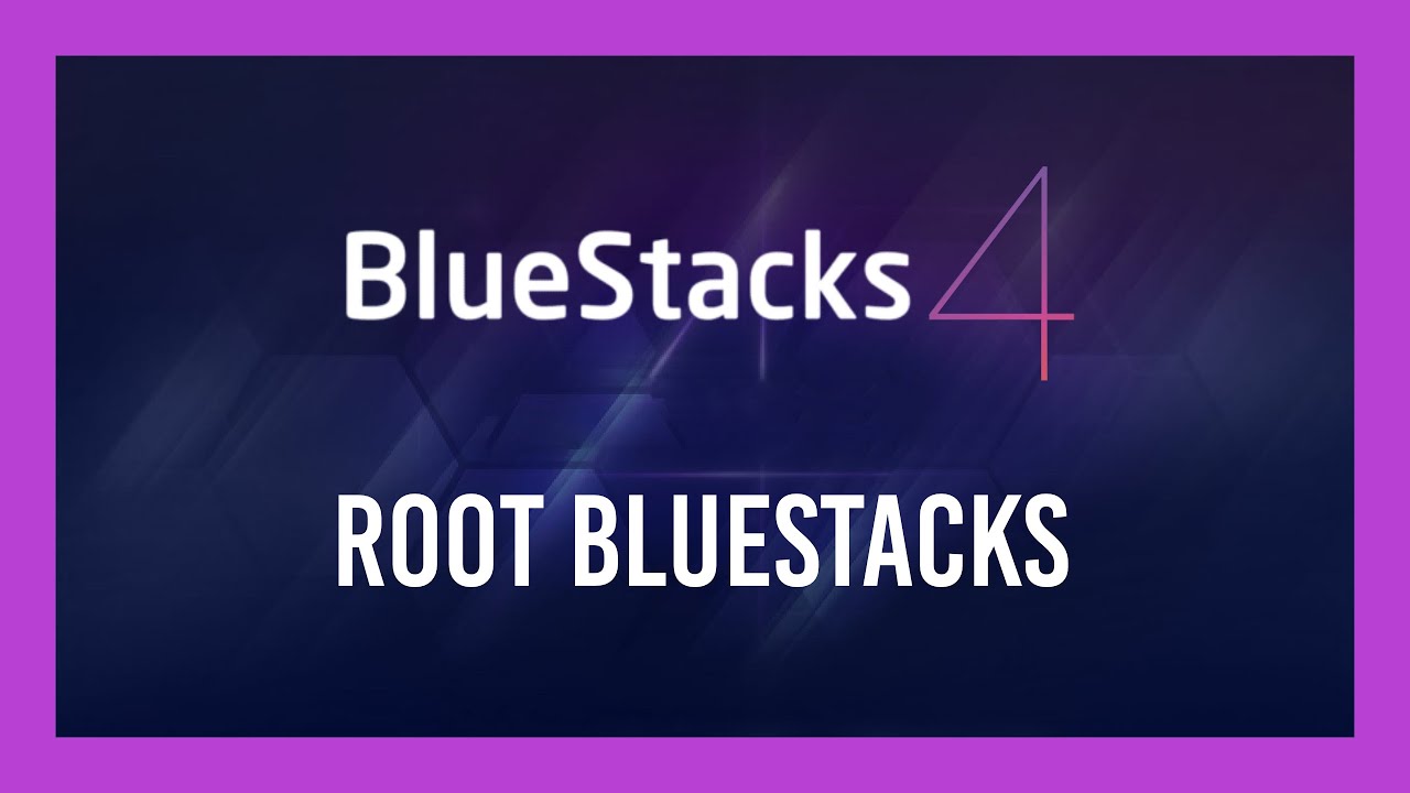 Root BlueStacks 4 | ПОСЛЕДНЯЯ ВЕРСИЯ | Полное рабочее руководство