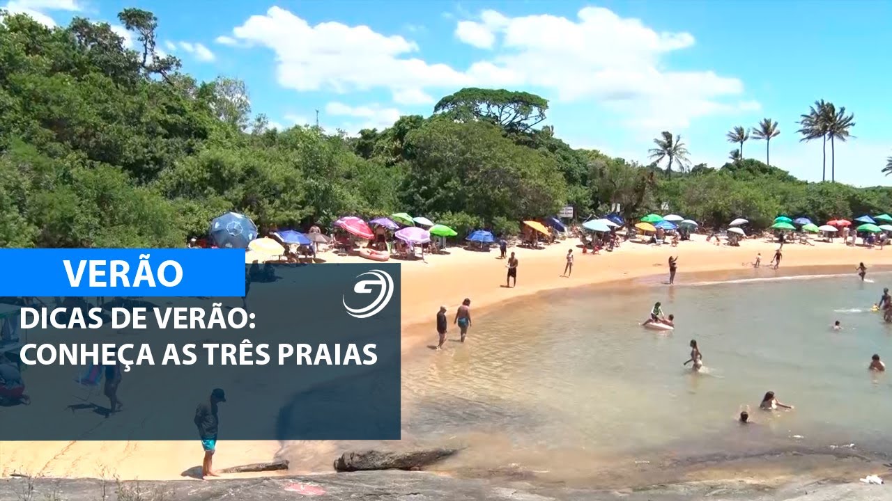 DICAS DE VERÃO: CONHEÇA AS TRÊS PRAIAS