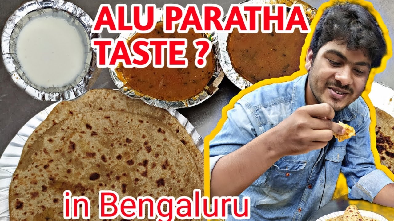 Aloo Paratha taste in benglaluru||review by ashim basuri||