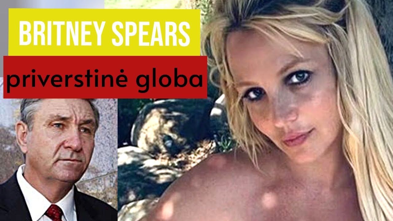 13 METŲ KONTROLIUOTA TĖVO? Britney Spears priverstinė globa #FreeBritney