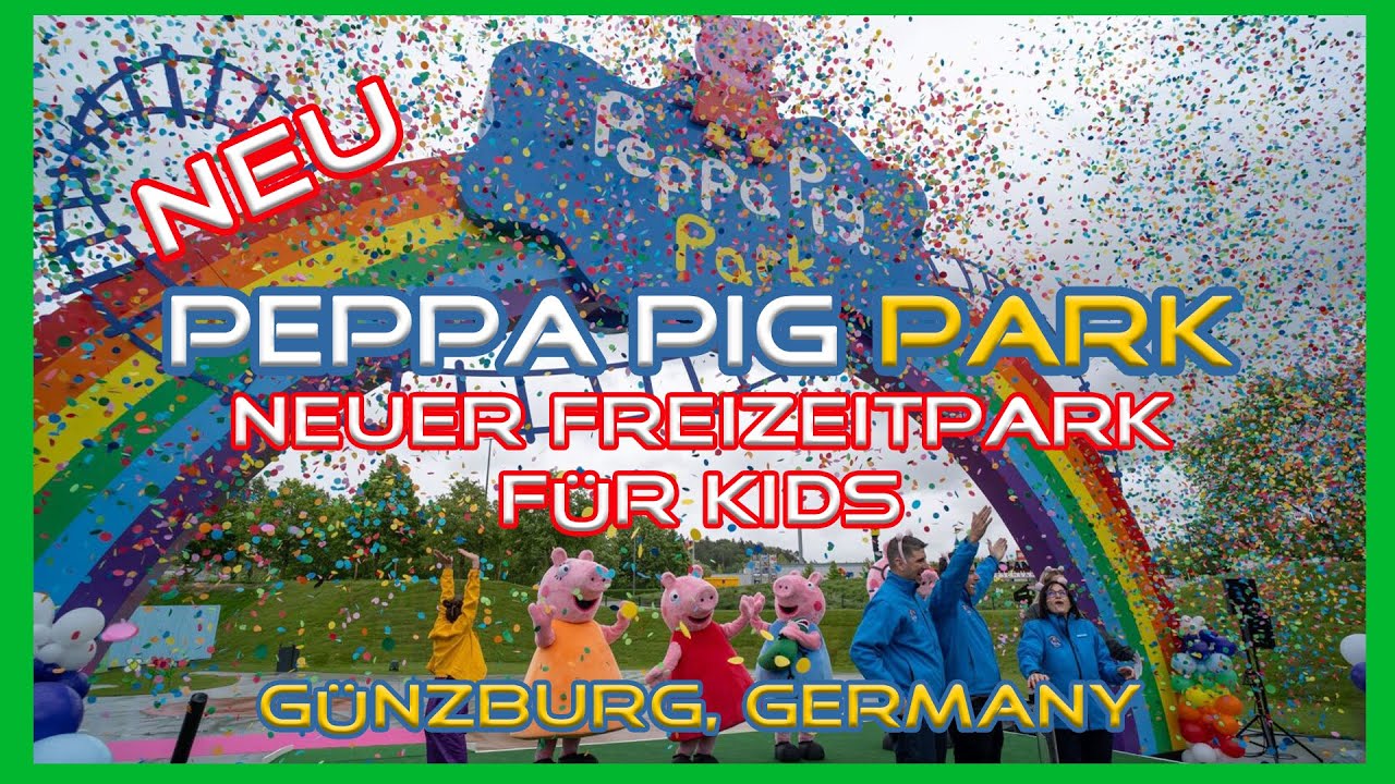 1. Peppa Pig Park Günzburg Alle Infos Deutschlands neuer Kinder Freizeitpark beim Legoland 2024 Wutz