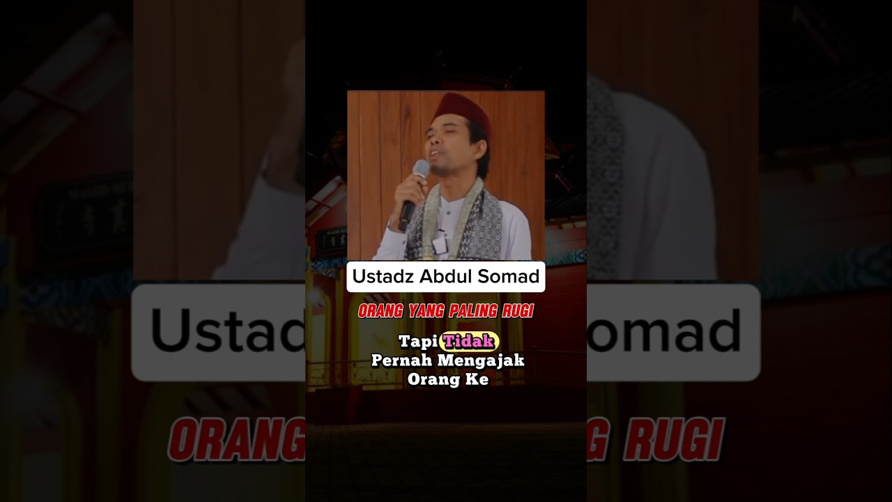 Dakwah singkat !!! Orang yang paling   rugi - Ustadz Abdul Somad