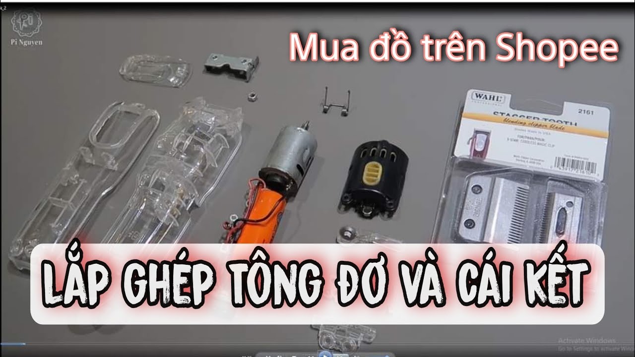 Tự lắp rắp Tông Đơ từ đồ mua trên Shopee và cái kết |Pi Nguyen