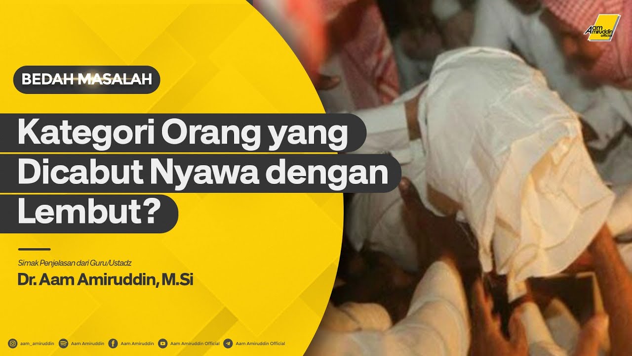 Kategori Orang Yang Dicabut Nyawa Dengan Lembut? [BEDAH MASALAH]