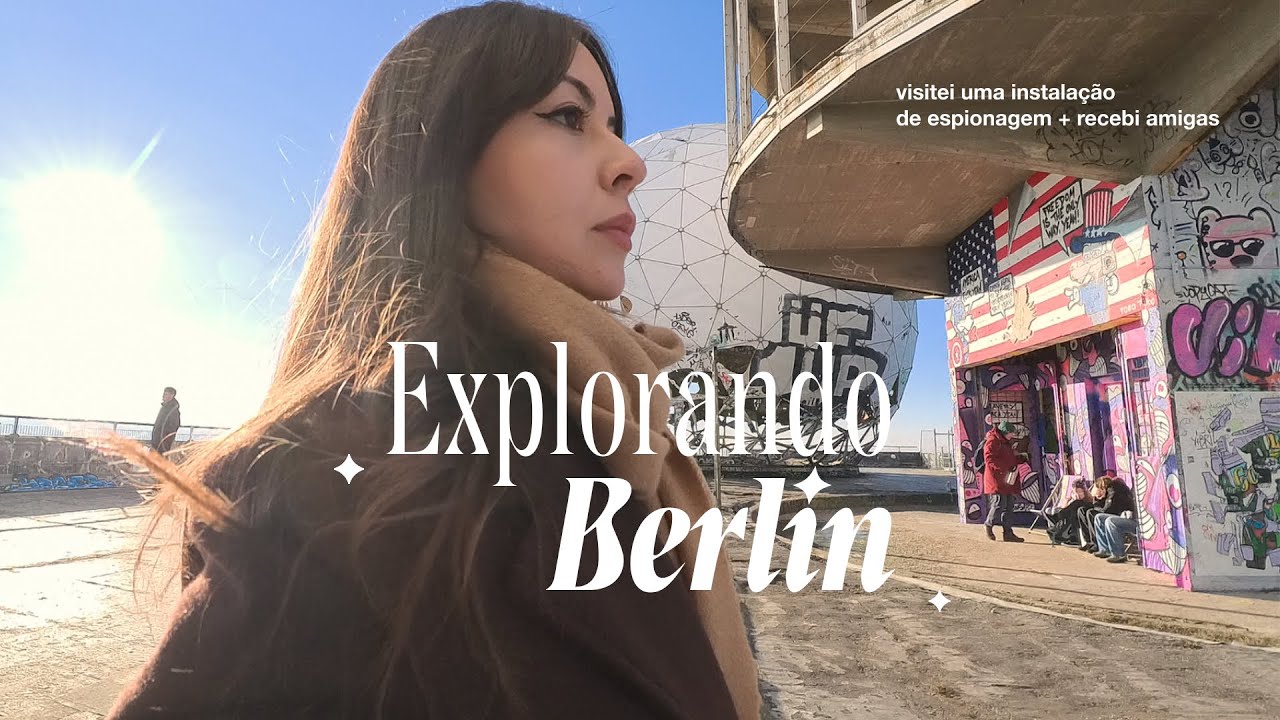 Living Alone Diaries | conhecendo uma torre de espionagem em Berlin + recebendo amigas do Brasil