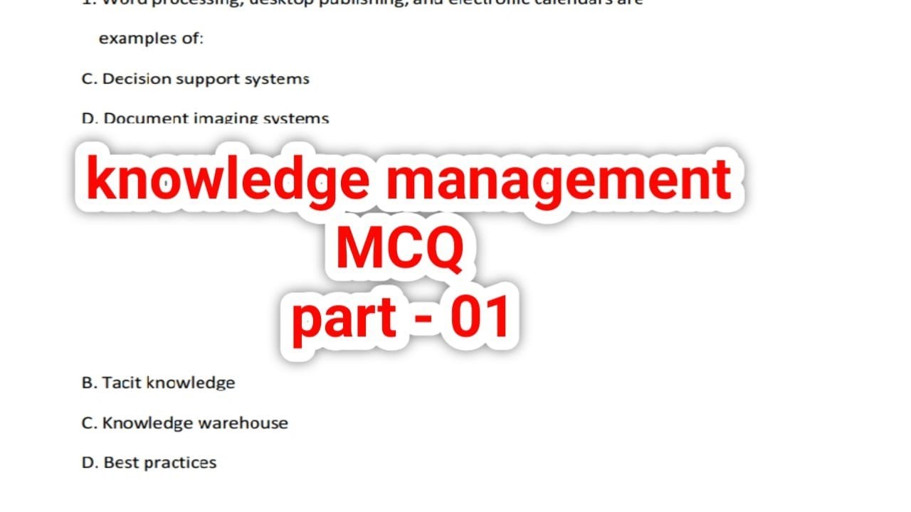 Knowledge Management MCQ QUESTIONS Part 1