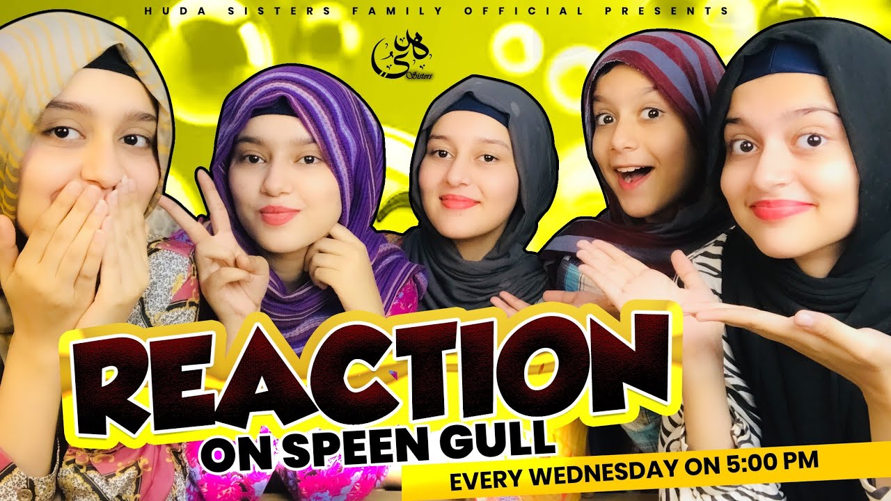 Reaction on Behind the scenes | Speen Gull | Huda Sisters Family Official | 2024