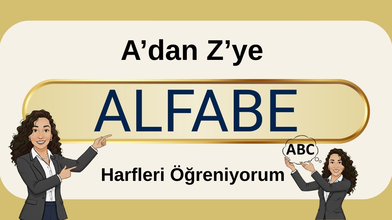 Okul Öncesi ve 1. Sınıf Alfabe Öğreniyorum | Harfleri Tanıyalım