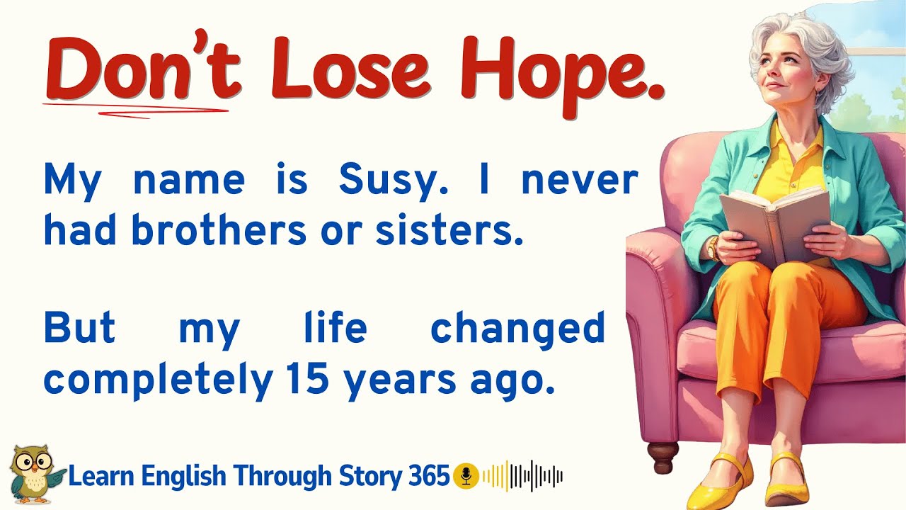 Don't Lose Hope? || Story in English For Learning || Reading to Improve English Speaking.