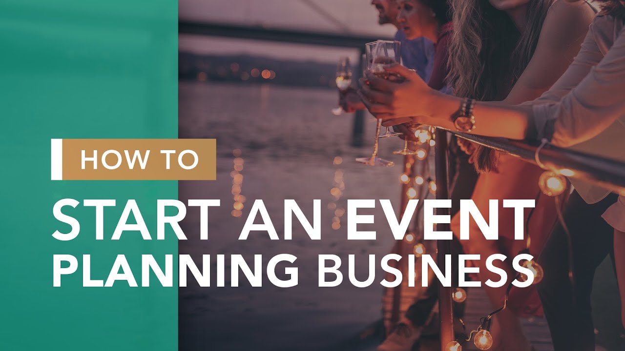 How to Start an Event Planning Business!
