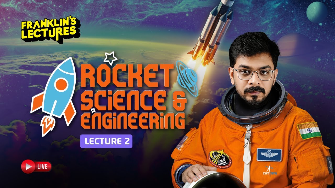 Lecture 2 : Rocket Engines - Franklin's lectures | ISRO