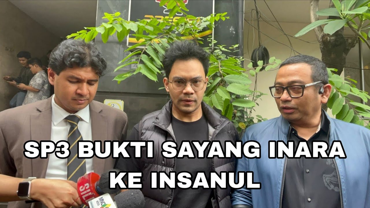 LAPORAN DIHENTIKAN BUKTI SAYANG INARA KE INSANUL, UNGKAP SANG PENGACARA
