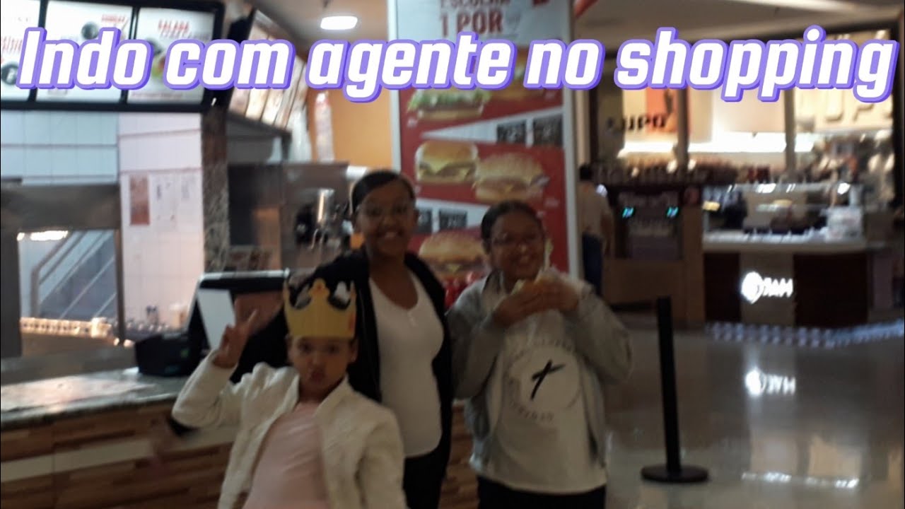 Indo com agente no shopping * foi muito legal *