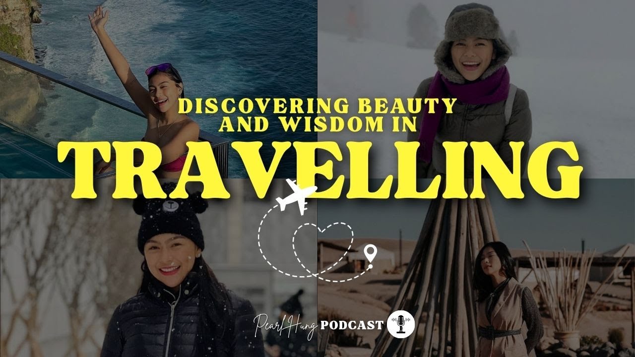 Discovering Beauty and Wisdom in Travelling