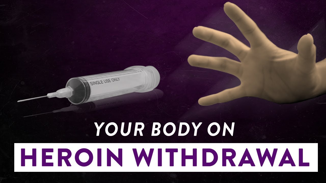 Your Body During Heroin Withdrawal