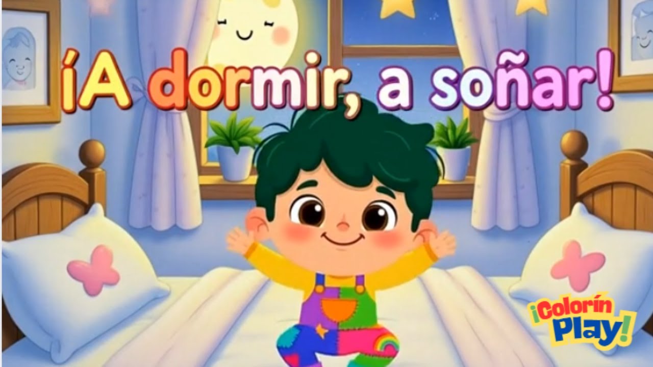 A dormir, a soñar 🌙 | Canción infantil para dormir | Rutina de sueño | Colorín Play