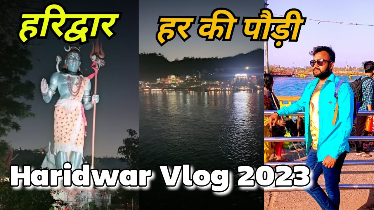 Lucknow to Haridwar|| Haridwar Tour Plan 2023|Haridwar Tourist Place||Harki Pauri Ghat