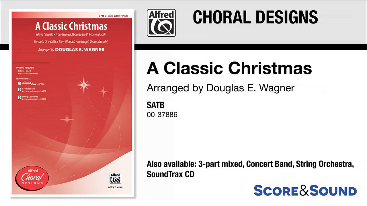 A Classic Christmas, arr. Douglas E. Wagner – Score & Sound
