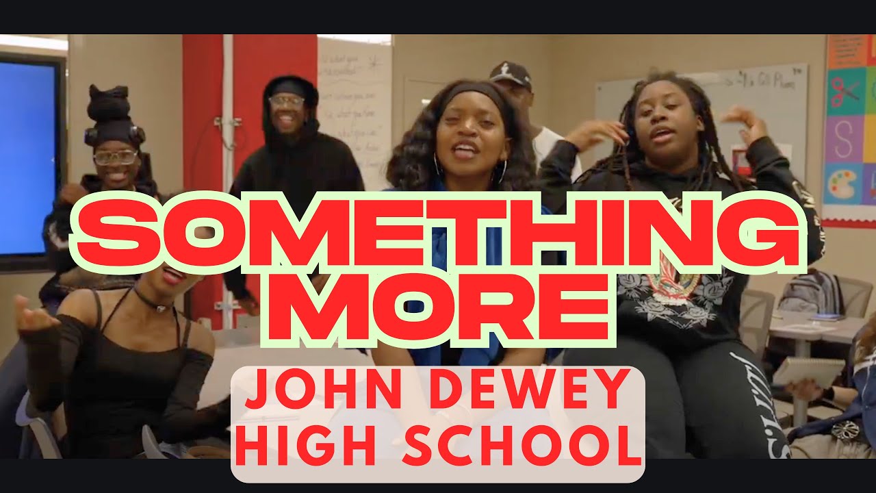JOHN DEWEY HIGH SCHOOL // SOMETHING MORE //