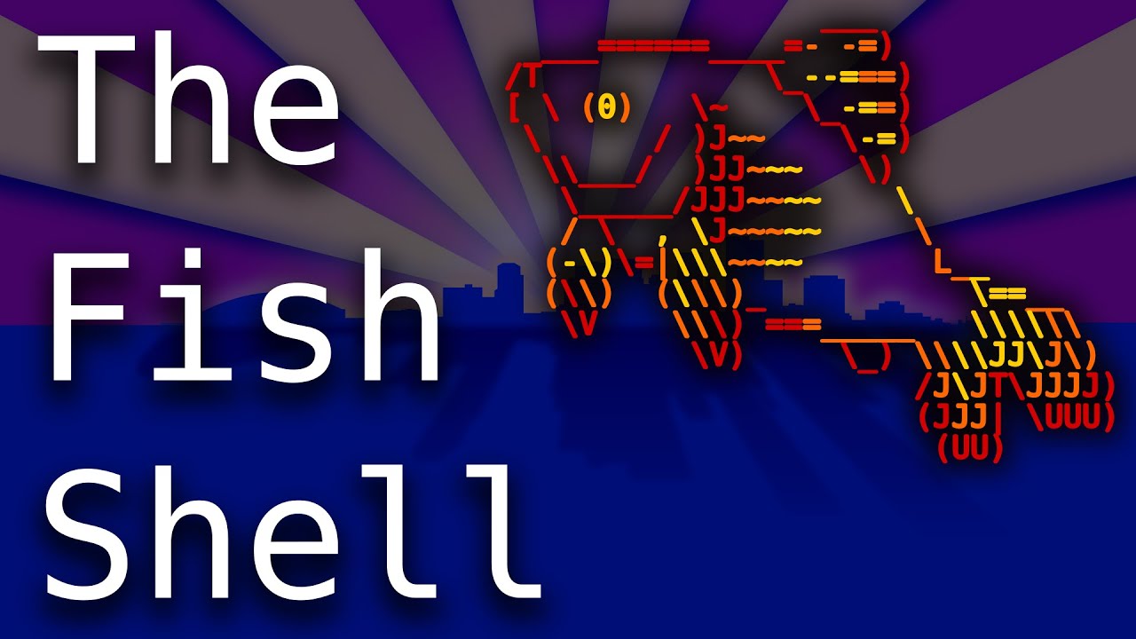 Ian Preston: The Fish Shell