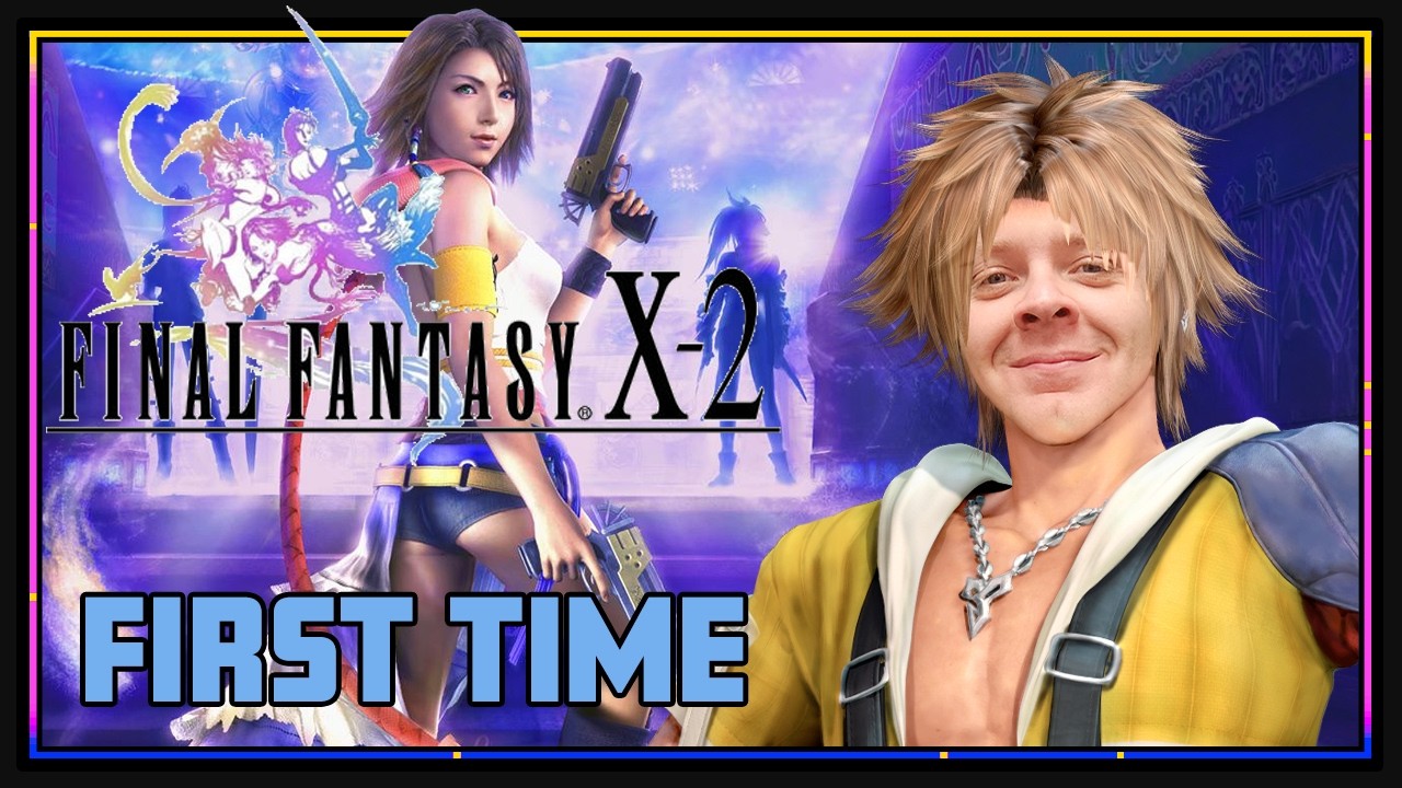 FFX2 First Time - FINALE? TO SUCH A WEIRD CREAMY FAT WAKKA ADVENTURE