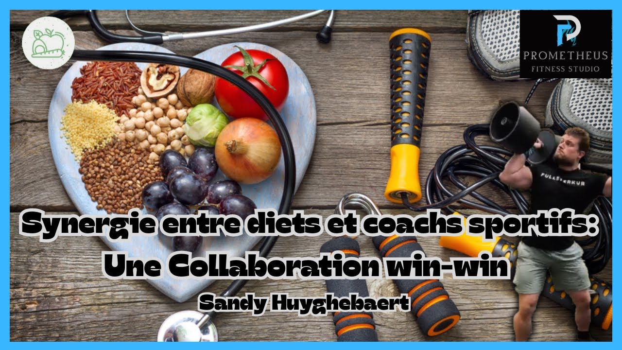 LE GAME CHANGER : La SYNERGIE entre Les COACHS SPORTIFS X LES DIETETICIENS ! Sandy Huyghebaert