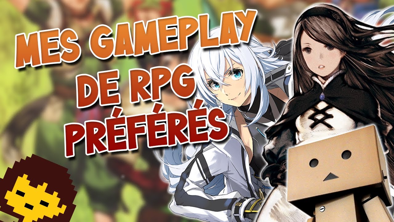 Mes gameplay de RPG préférés
