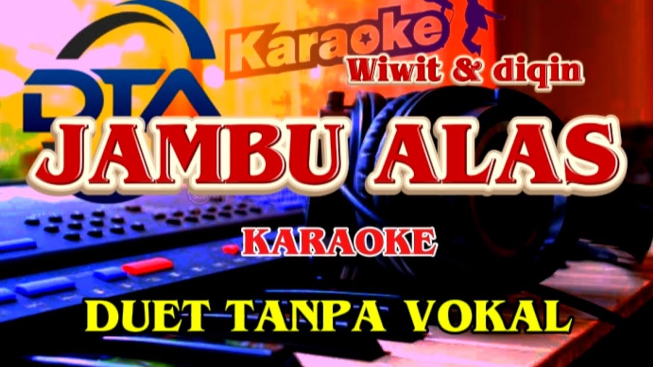 JAMBU ALAS KARAOKE DUET VERSI JAIPONG #campursari #dangdutkoplo #jaipong #jandut 