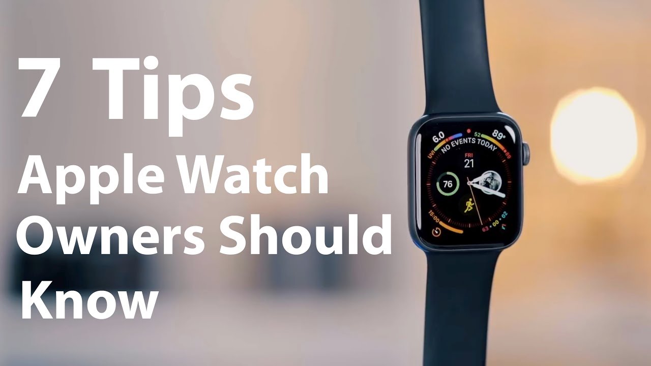 7 Tips Every Apple Watch Owner SHOULD Know!