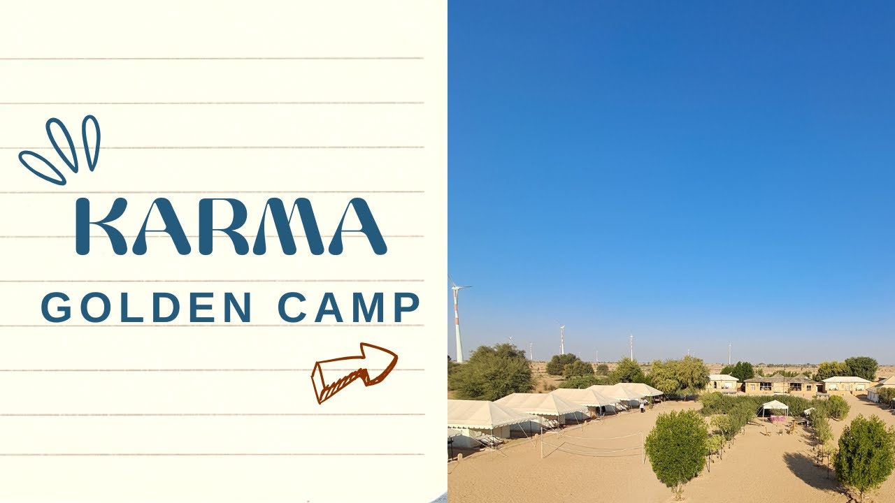 Exploring Karma Golden Camp, Jaisalmer, Rajasthan