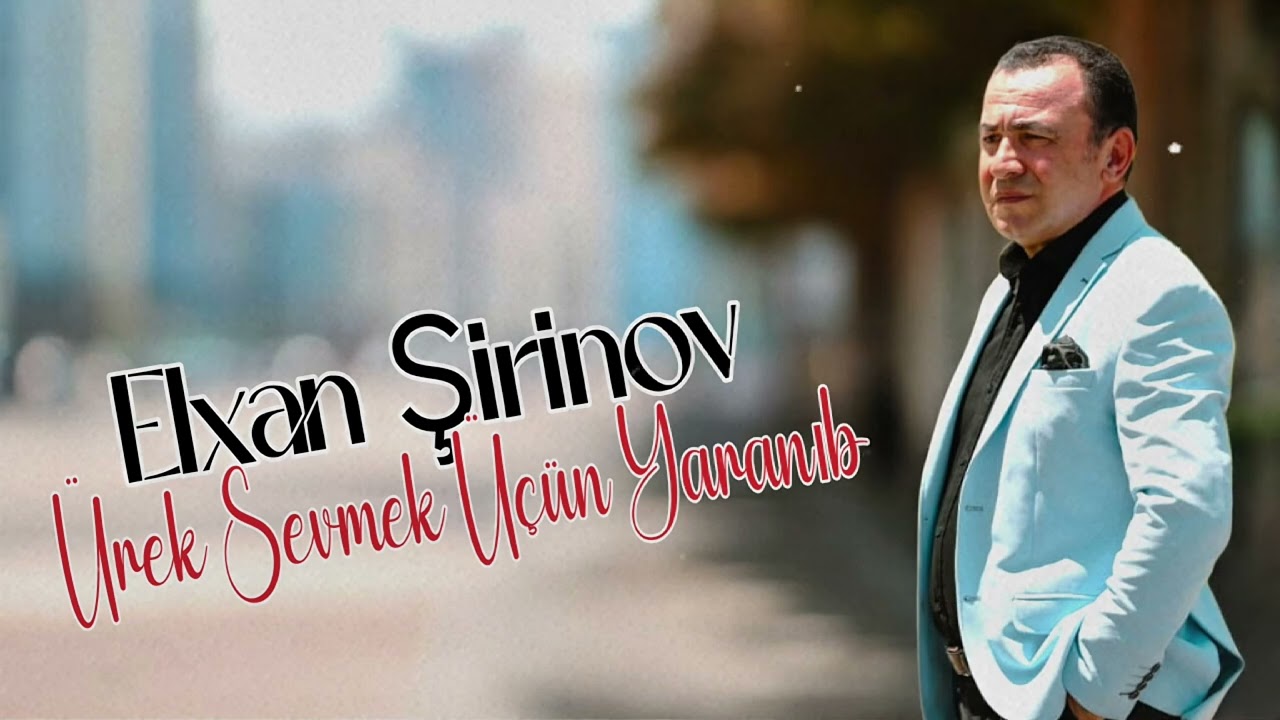 Elxan Şirinov - Ürek Sevmek Üçün Yaranıb 2026 (Resmi Musiqi)