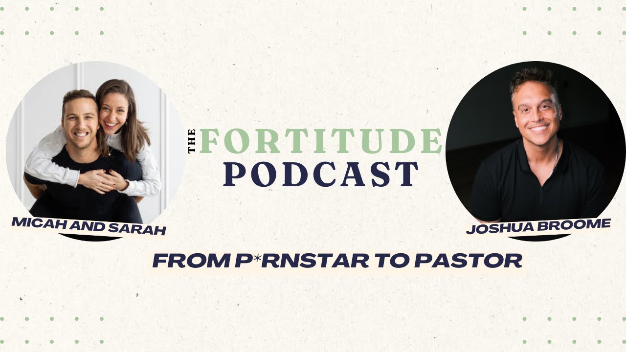 From P*rnstar to Pastor - Joshua Broome and His Path to Redemption