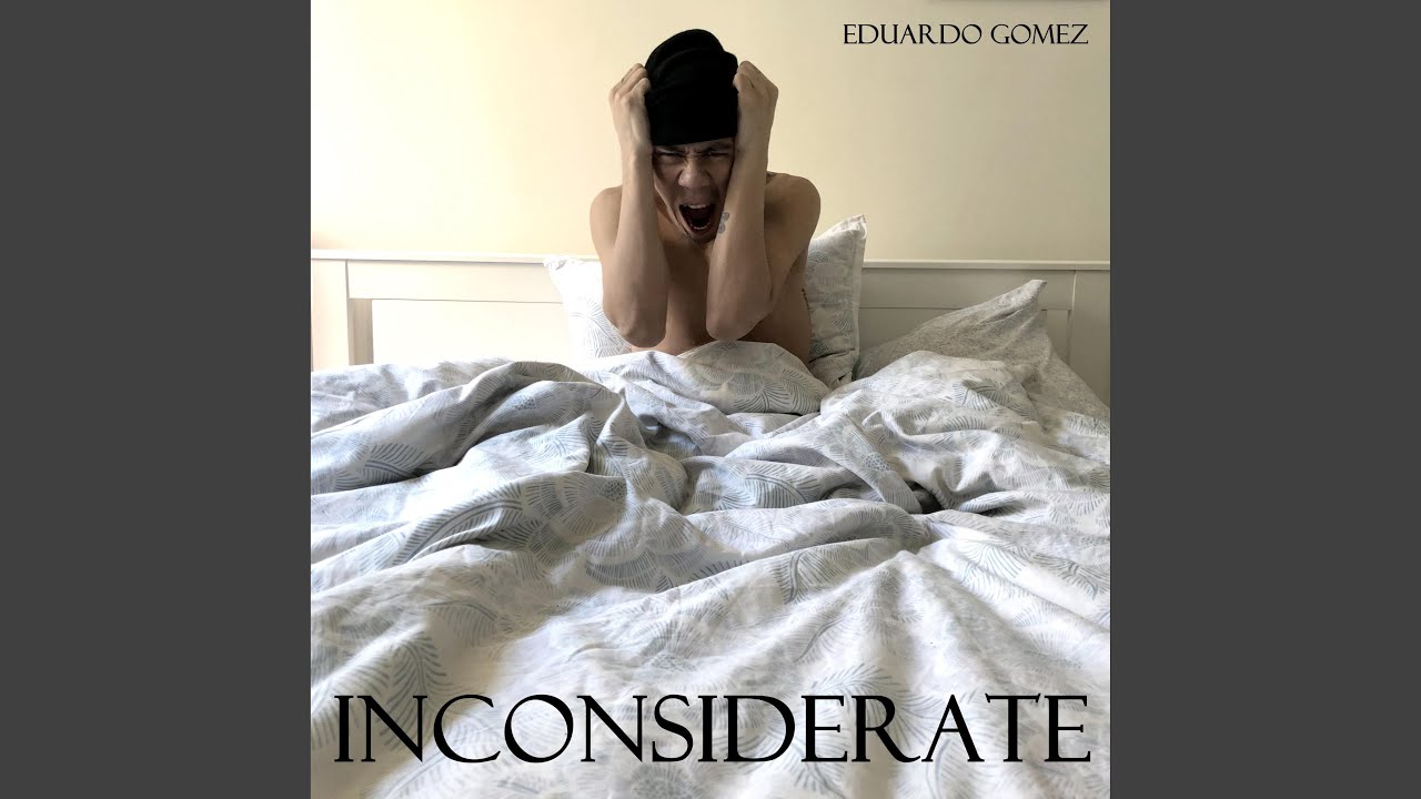 Inconsiderate