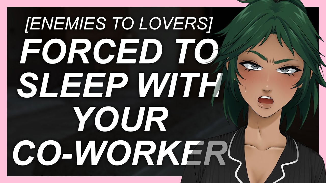Forced To Share A Bed With Your Co-Worker [Enemies To Lovers] (Part 2) | Visual Novel Style Roleplay
