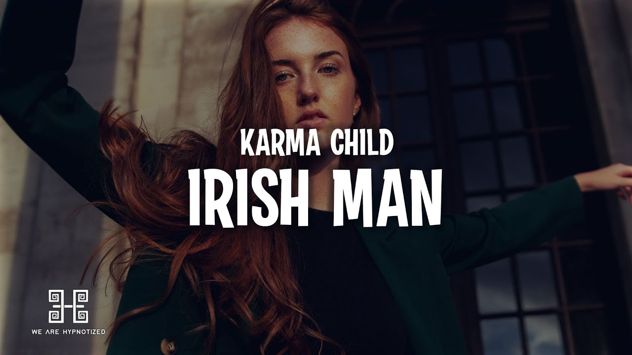 Karma Child - Irish Man