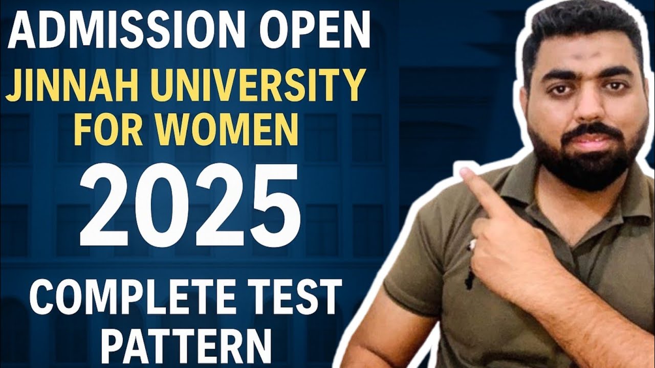 ADMISSIONS OPEN IN JINNAH UNIVERSITY I TEST PATTERN I COMPLETE DETAIL