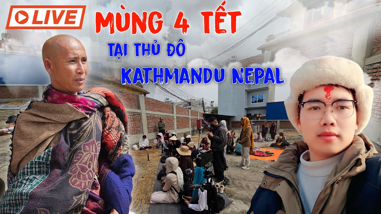 Mùng 4 Tết - Tin Tức Thầy Minh Tuệ tại thủ độ Kathmandu Nepal