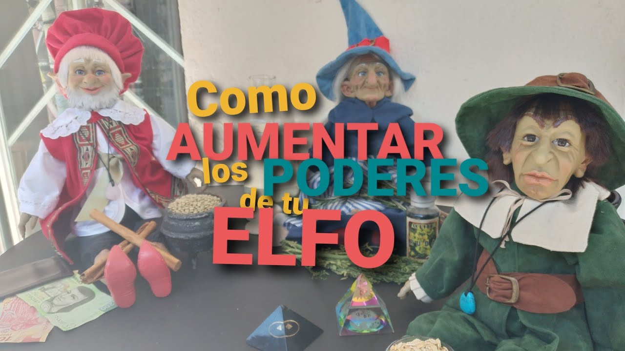 Como aumentar el poder de tu Elfo