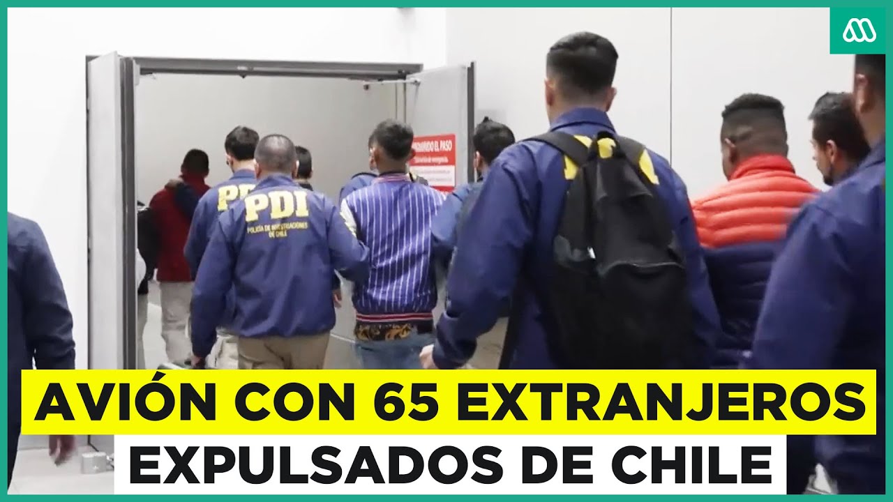 Avión con 65 expulsados de Chile: Más de 4 mil deportados en gobierno de Boric