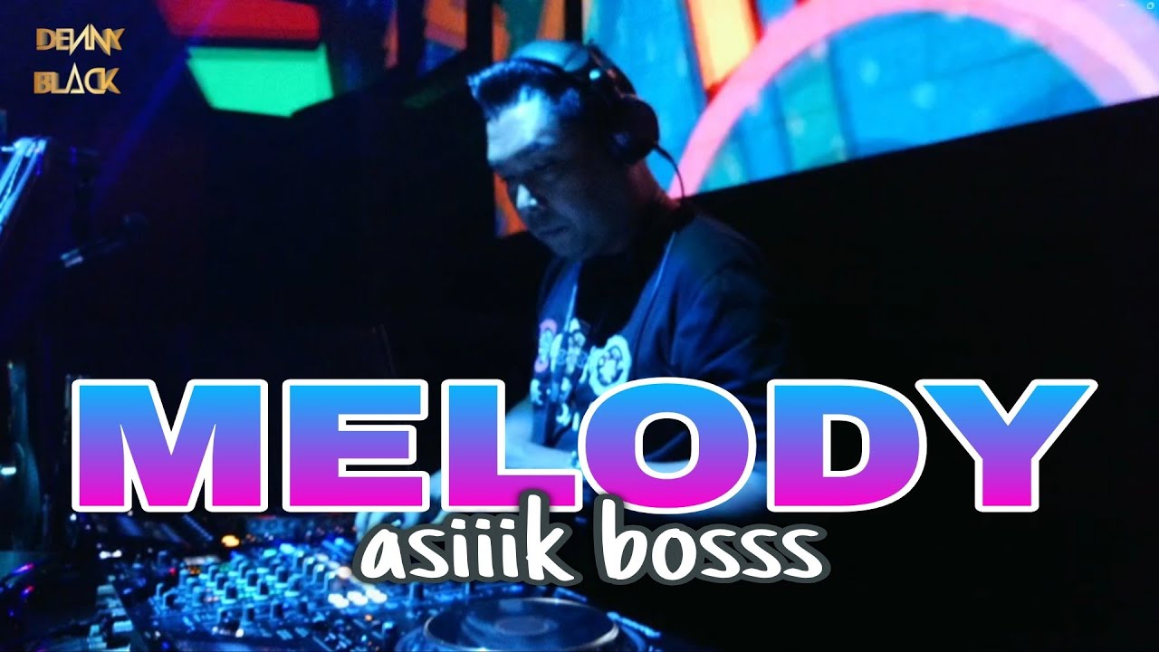 MELODY   asiiik bosss mixtape dj denny black
