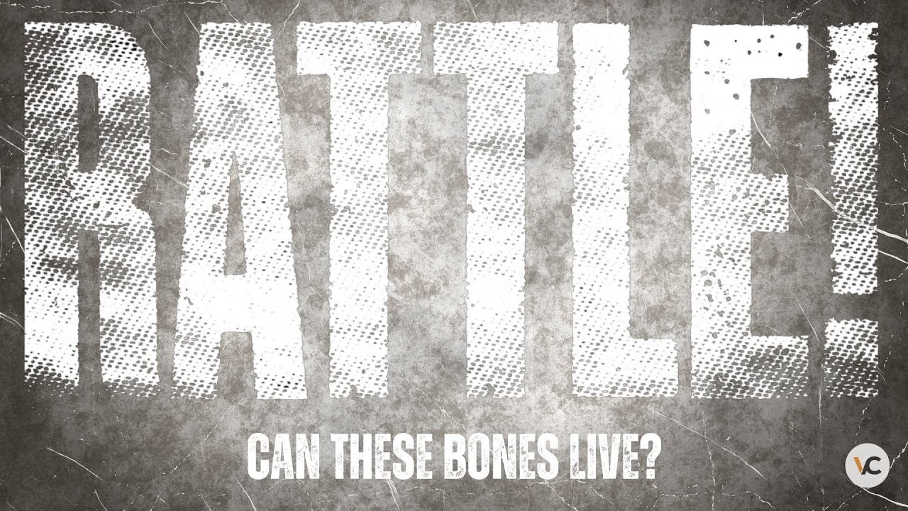 RATTLE! - Can These Bones Live?