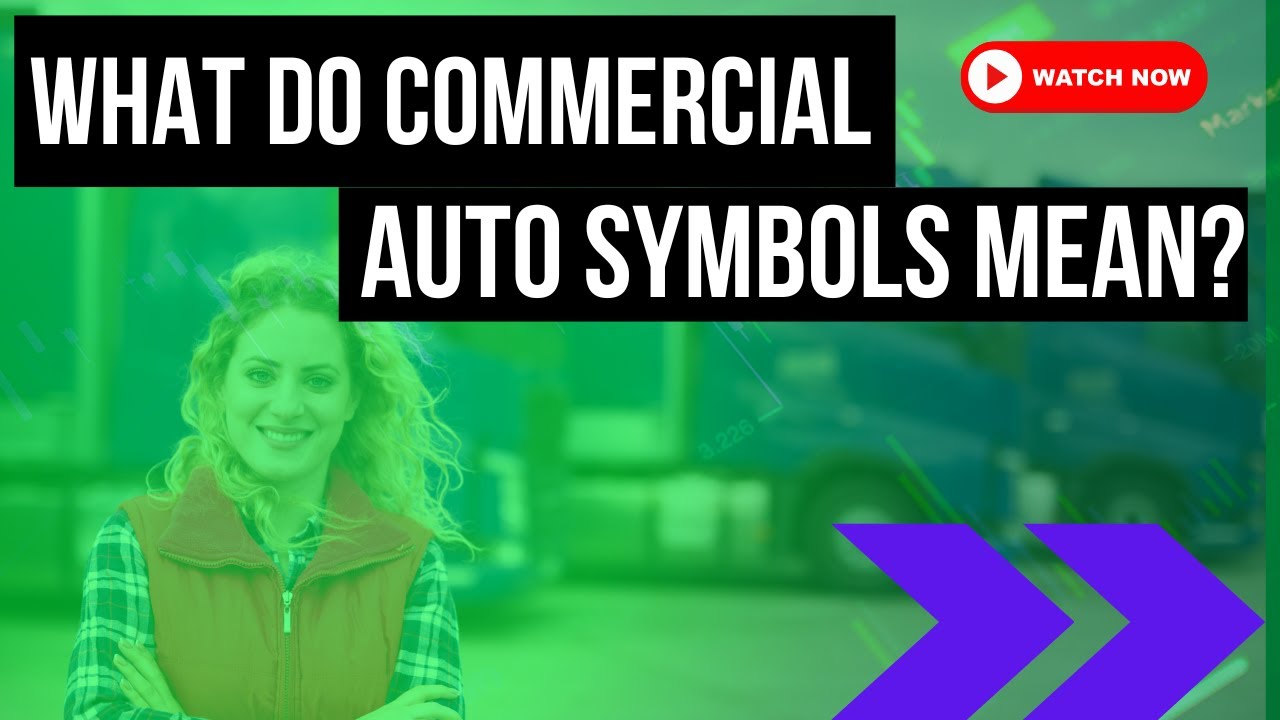 What Do Commercial Auto Insurance Symbols Mean?